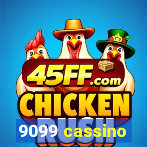 9099 cassino